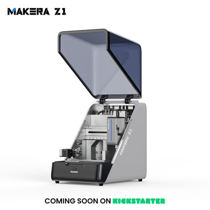 Makera Z1  Now on Kickstarter